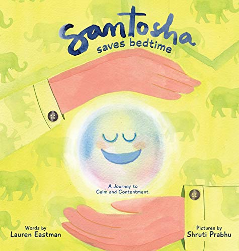 Cover of Santosha Saves Bedtime by Lauren Dianne Eastman