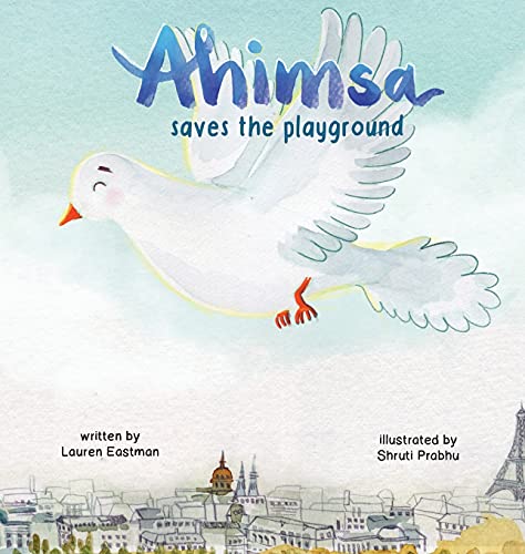 Cover of Ahimsa Saves the Playground by Lauren Eastman