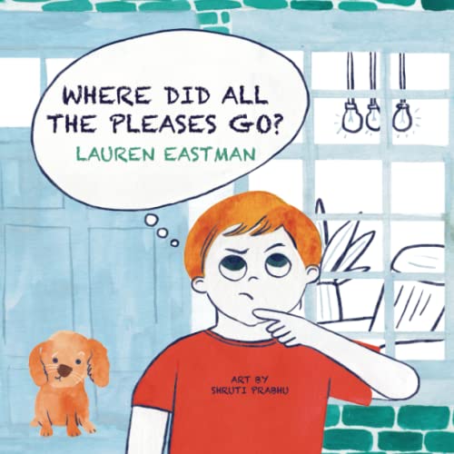 Cover of Where Did All the Pleases Go? by Lauren Eastman