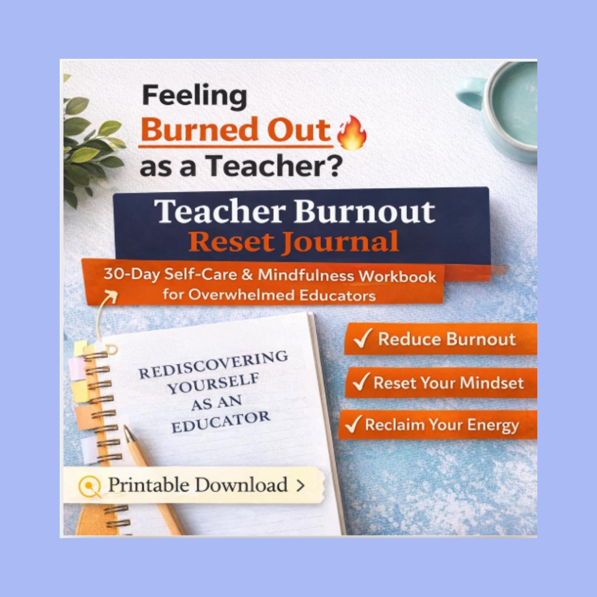 Teacher Burnout Journal Printable, 30 Day Self Care Reset Workbook, Mindfulness Planner for Teachers, Wellness PDF Digital Download