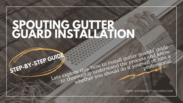 Step-By-Step Guide to Spouting Gutter Guard Installation: Protect Your Home in Massillon