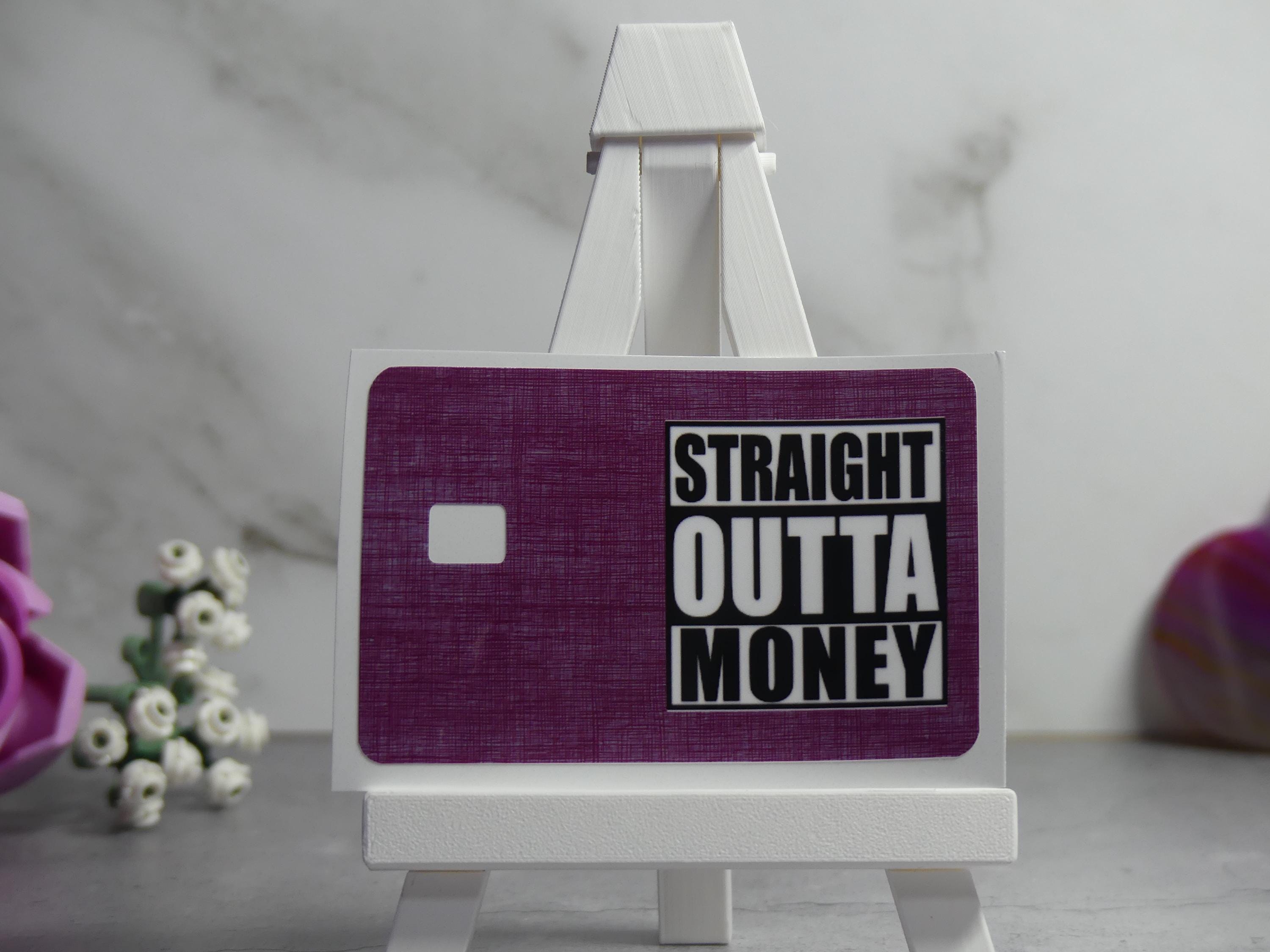 Straight Outta Money Card Skin, 90s Hip Hop Debit Sticker, Broke Humor Gift