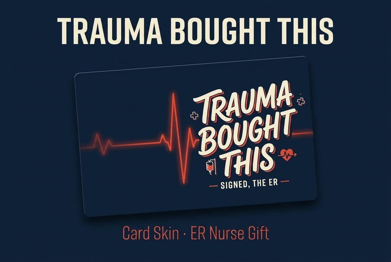 Trauma Bought This ER Nurse Card Skin, Waterproof Vinyl Sticker RN Gift, view 2