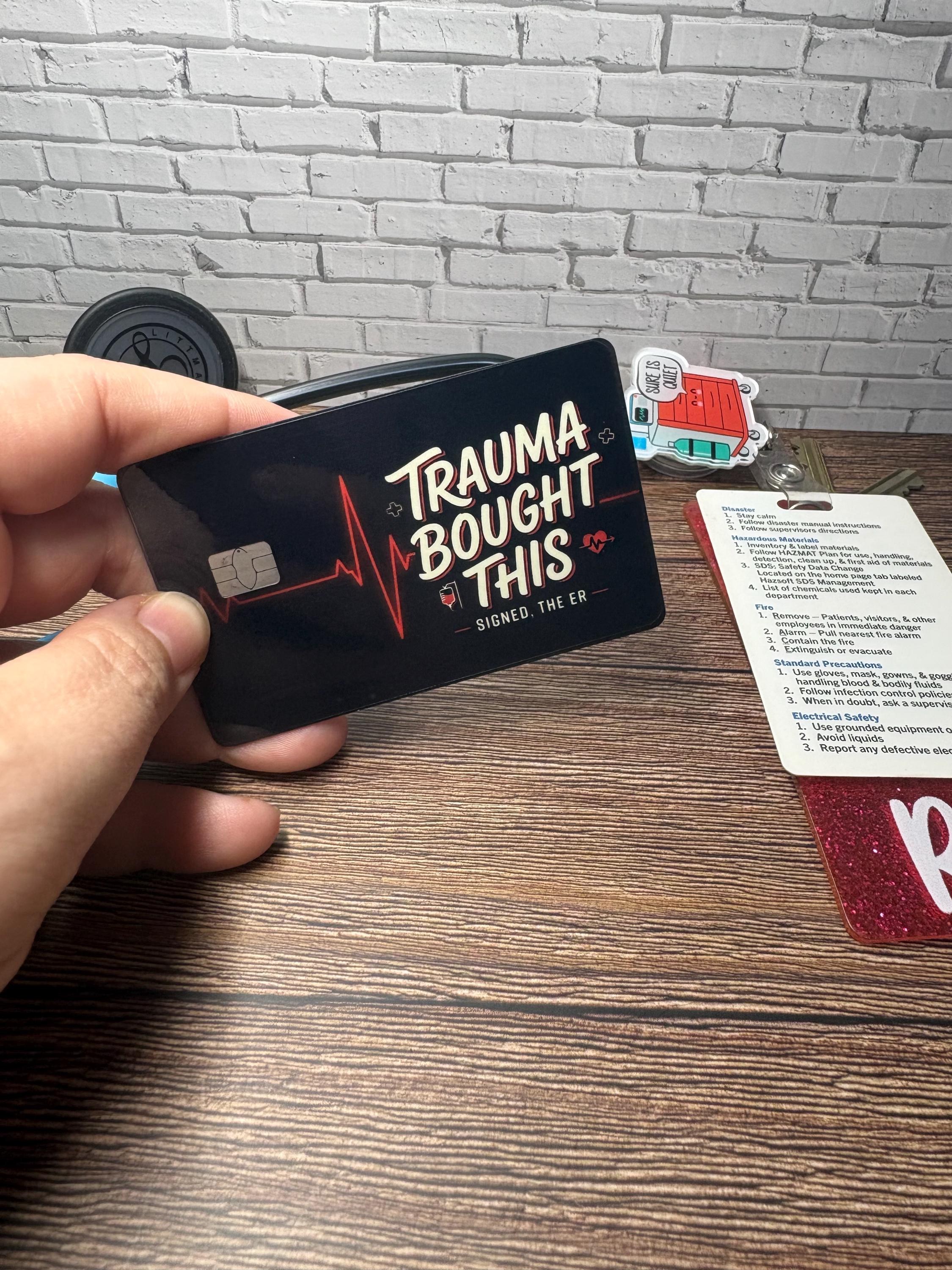 Trauma Bought This ER Nurse Card Skin, Waterproof Vinyl Sticker RN Gift, view 3