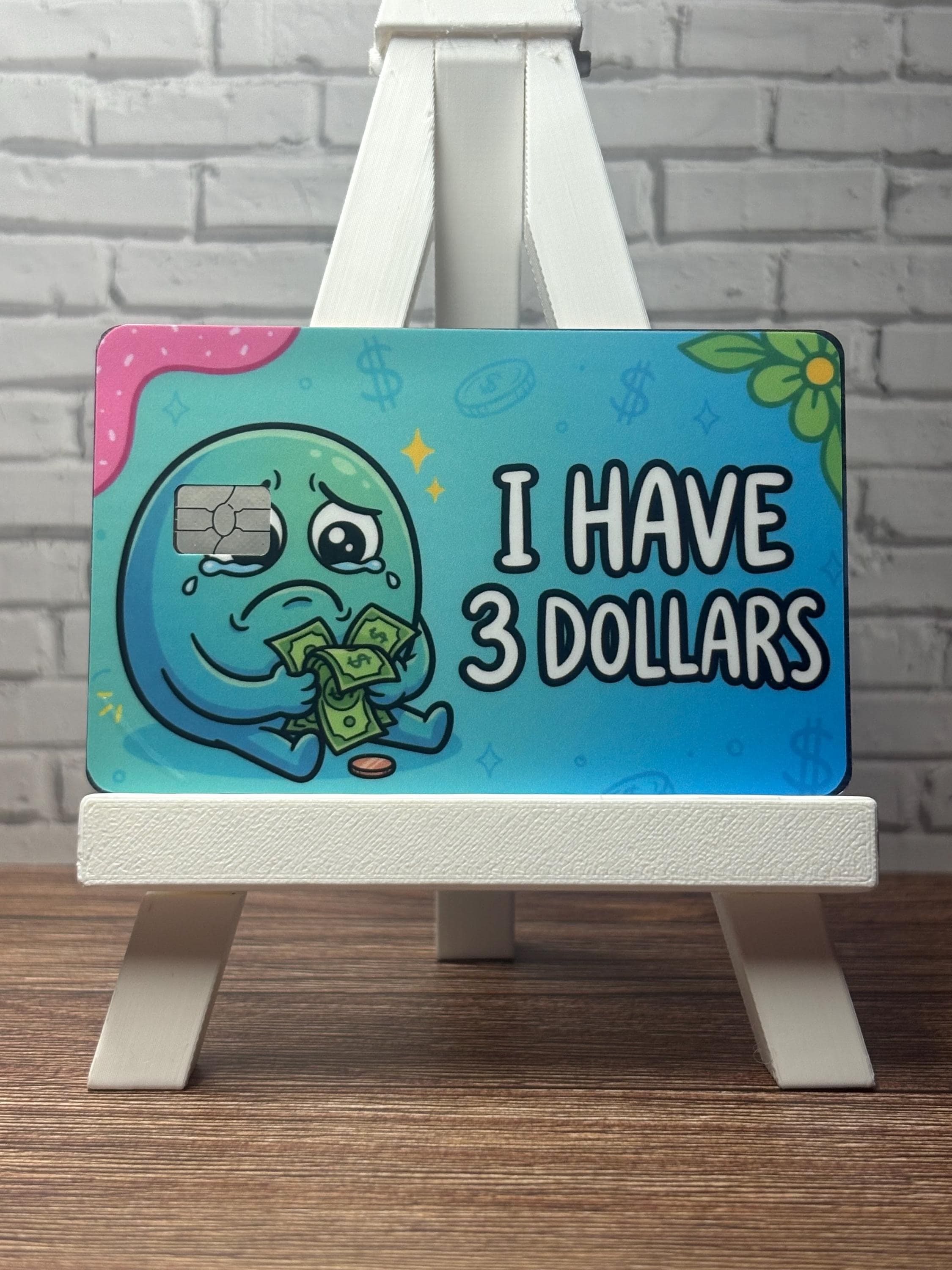 I Have 3 Dollars Card Skin | Funny Debit Sticker