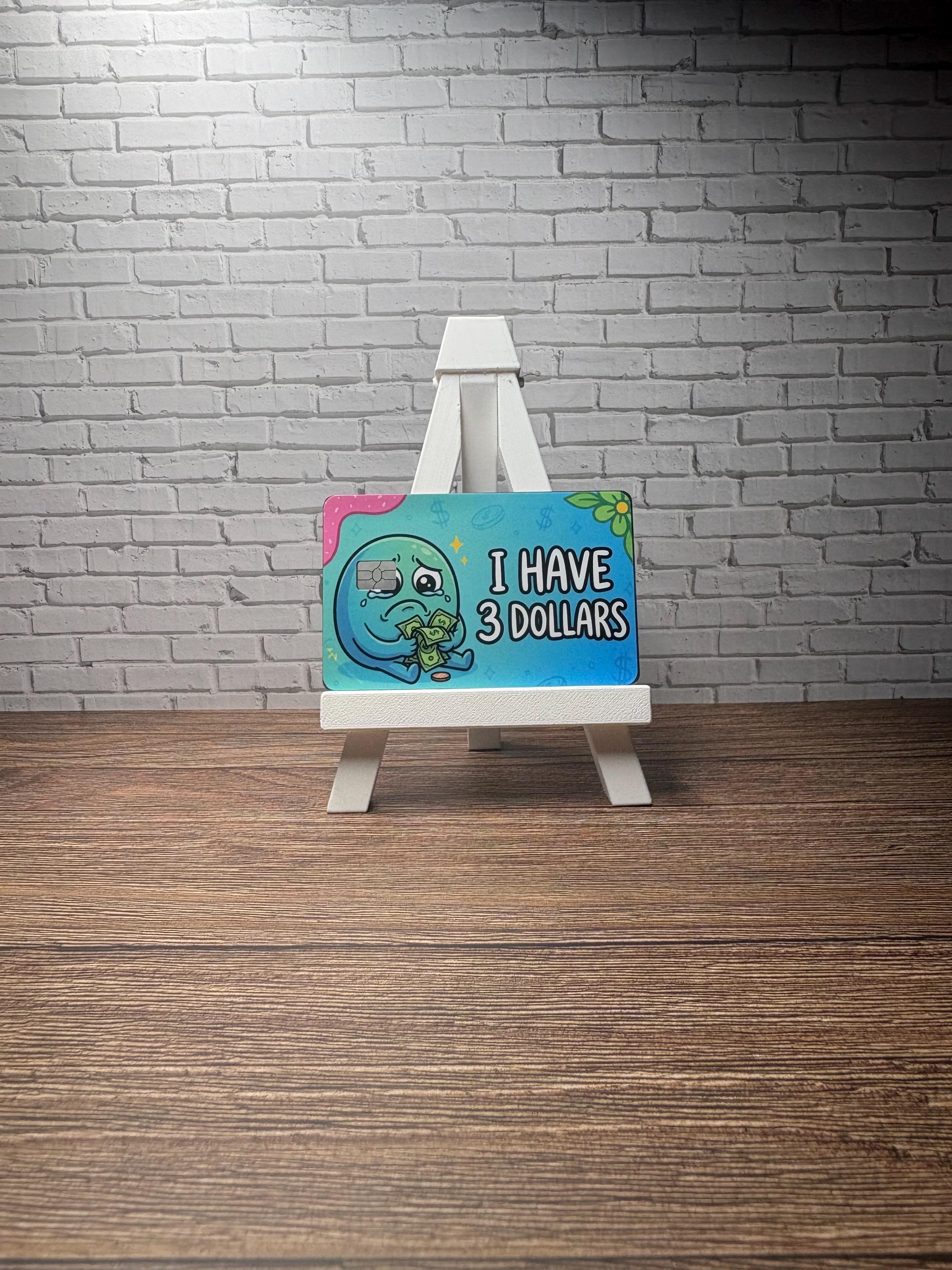 I Have 3 Dollars Card Skin | Funny Debit Sticker, view 2