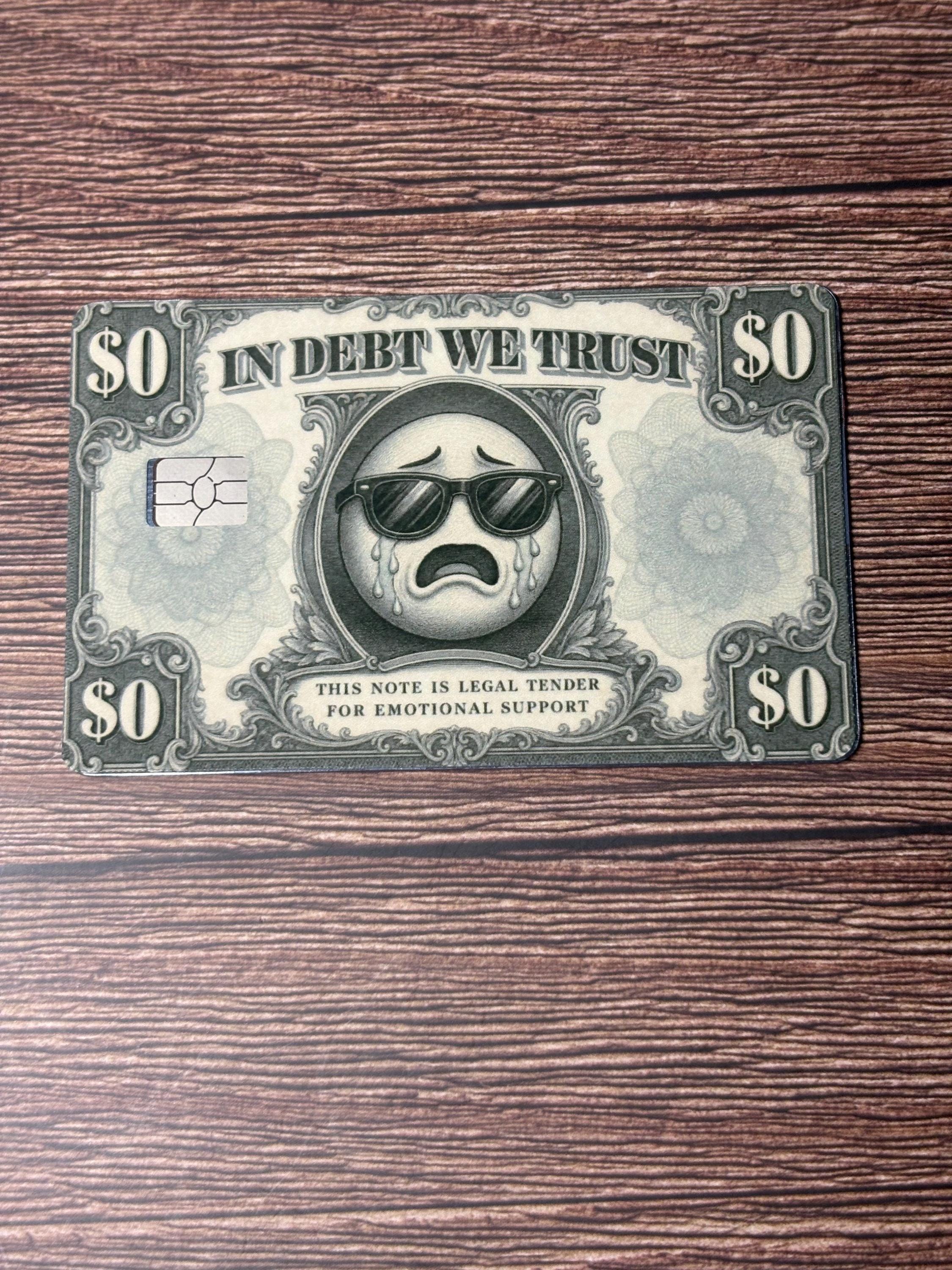 In Debt We Trust Card Skin, Dollar Bill Debit Sticker, Broke Humor Vinyl Cover, view 5