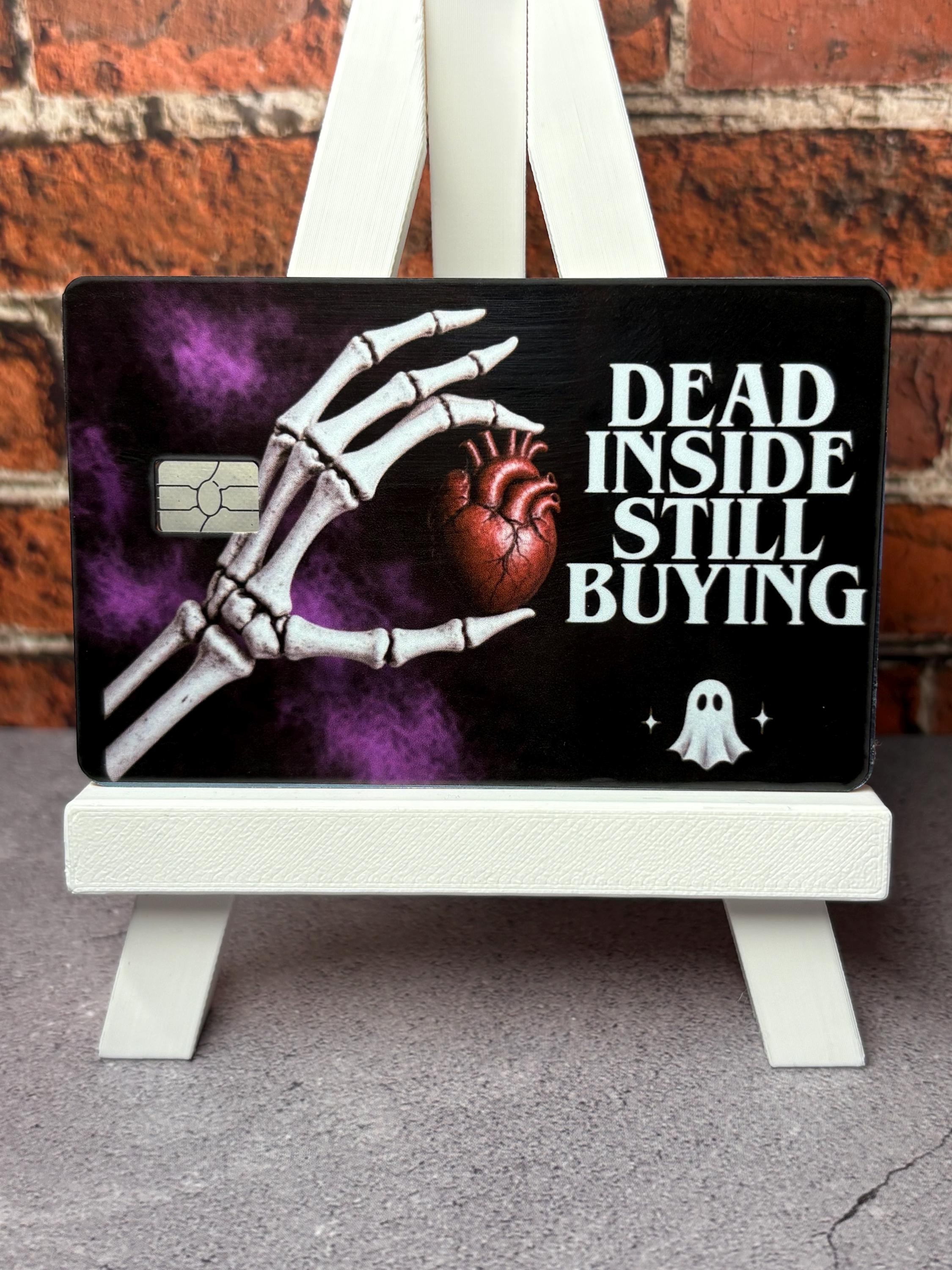 Dead Inside Still Buying Card Skin | Funny Halloween Debit Card Sticker | Skeleton Card Cover | Goth Broke Humor Gift