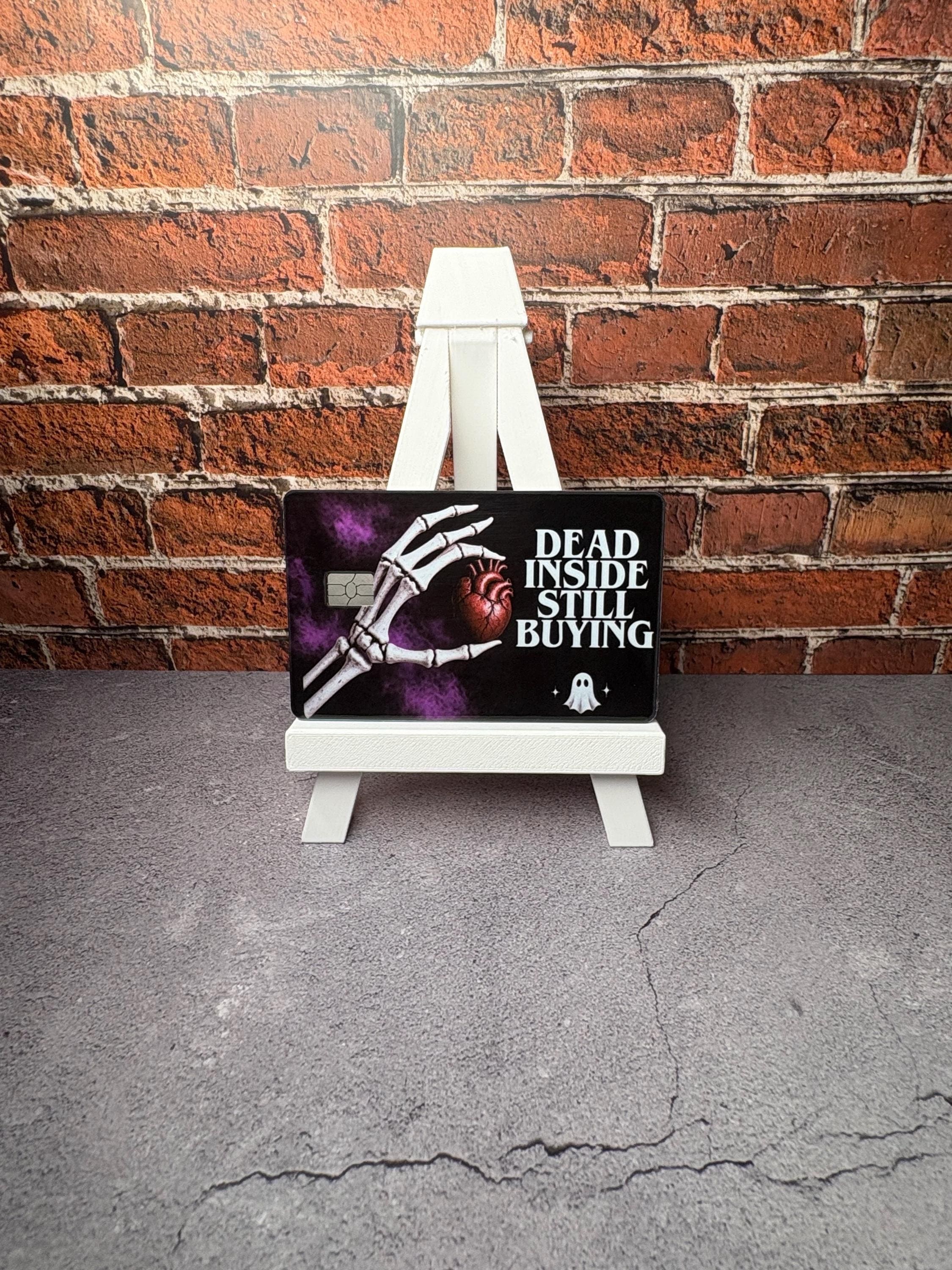 Dead Inside Still Buying Card Skin | Funny Halloween Debit Card Sticker | Skeleton Card Cover | Goth Broke Humor Gift, view 3