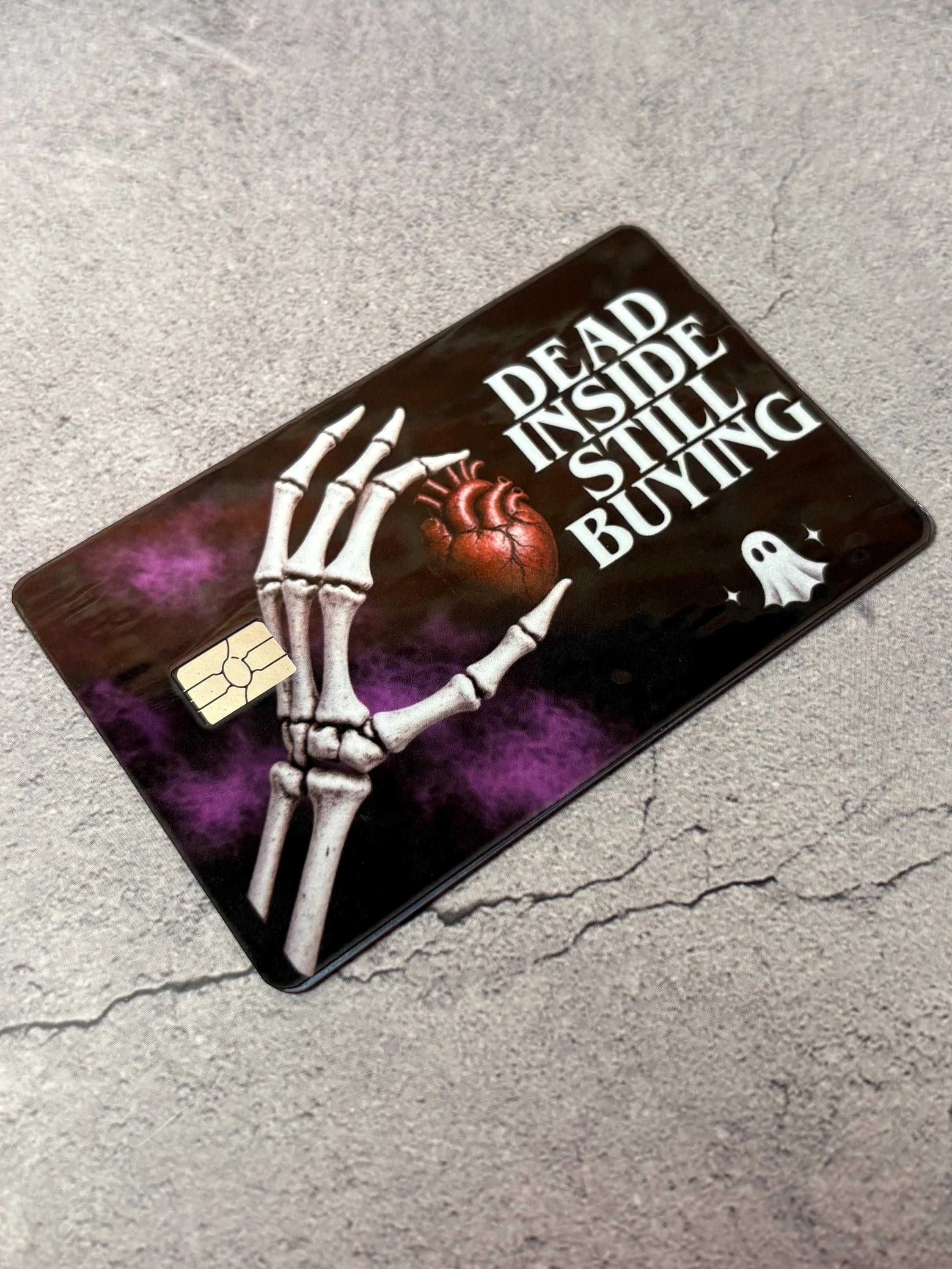 Dead Inside Still Buying Card Skin | Funny Halloween Debit Card Sticker | Skeleton Card Cover | Goth Broke Humor Gift, view 6