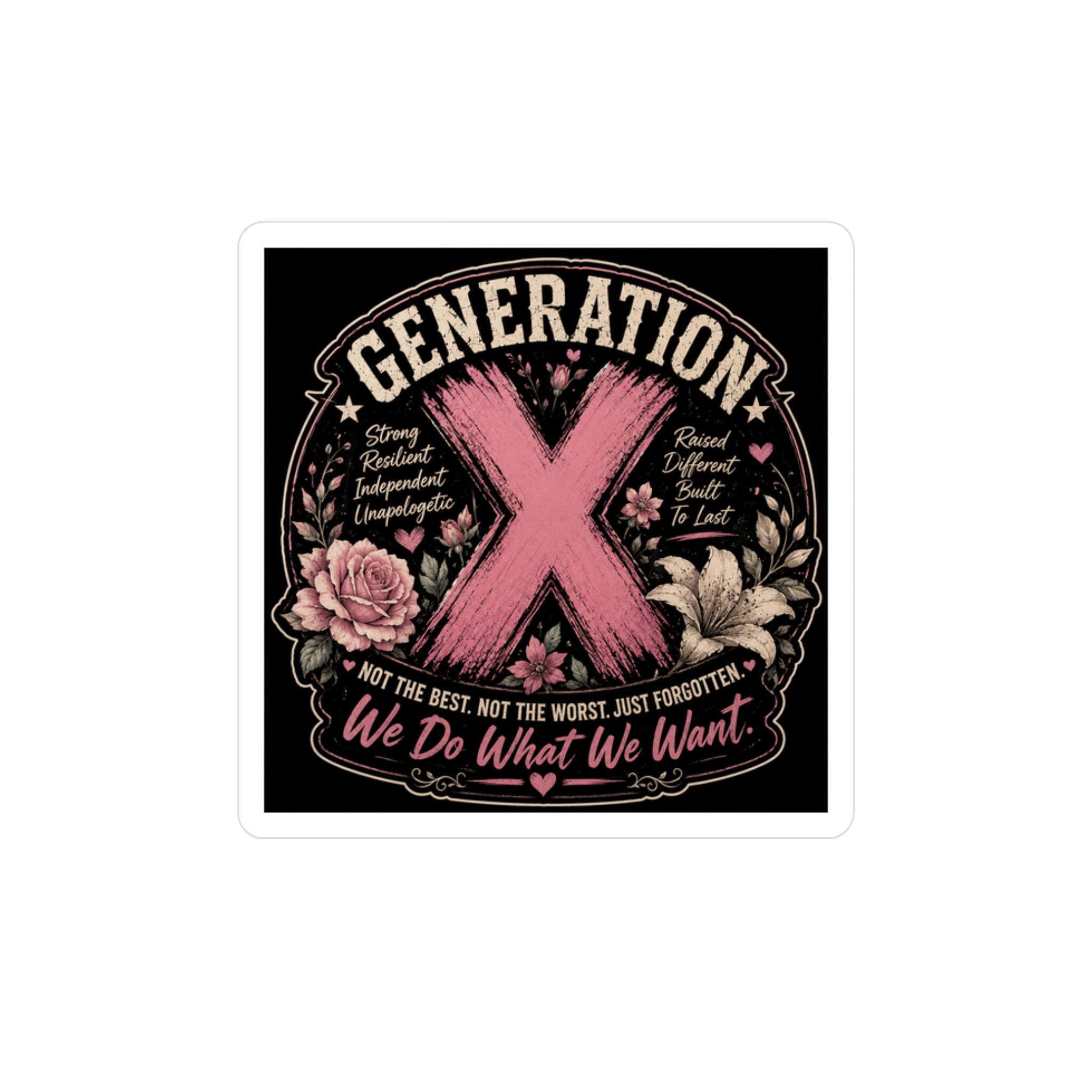 Generation X Retro Floral Vinyl Sticker — "We Do What We Want" Kiss-Cut Decal