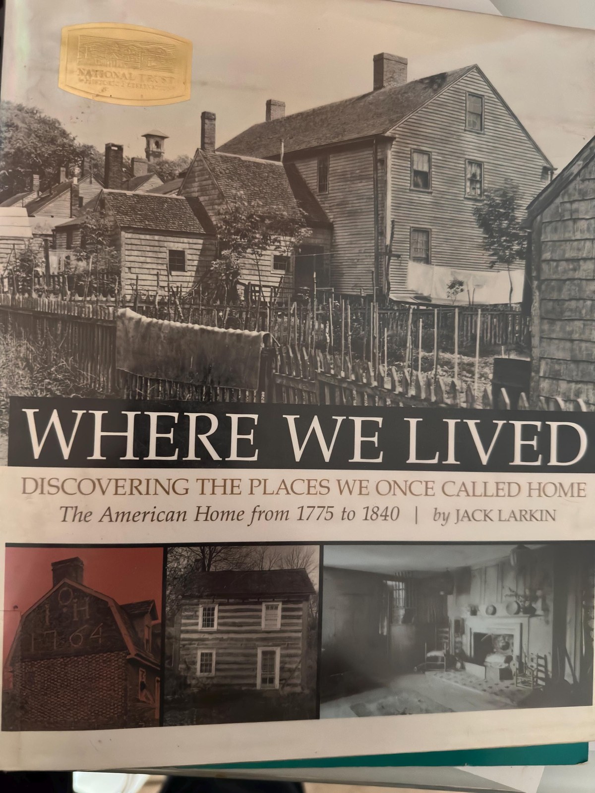 Where We Lived Colonial Home Book | American Home 1775-1840 by Jack Larkin