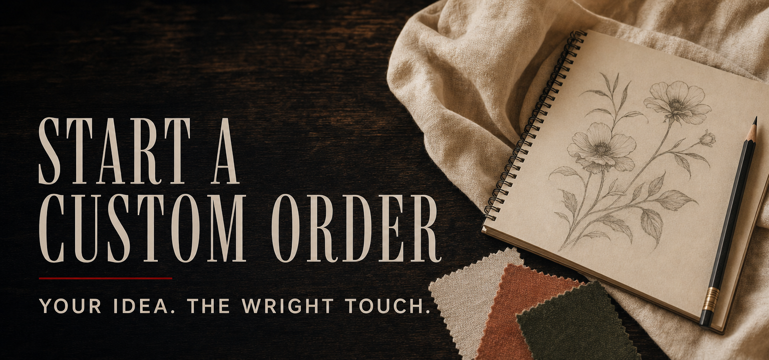Start a Custom Order. Your idea. The Wright Touch. Creative inspiration: floral sketches, ivory fabric and color swatches.