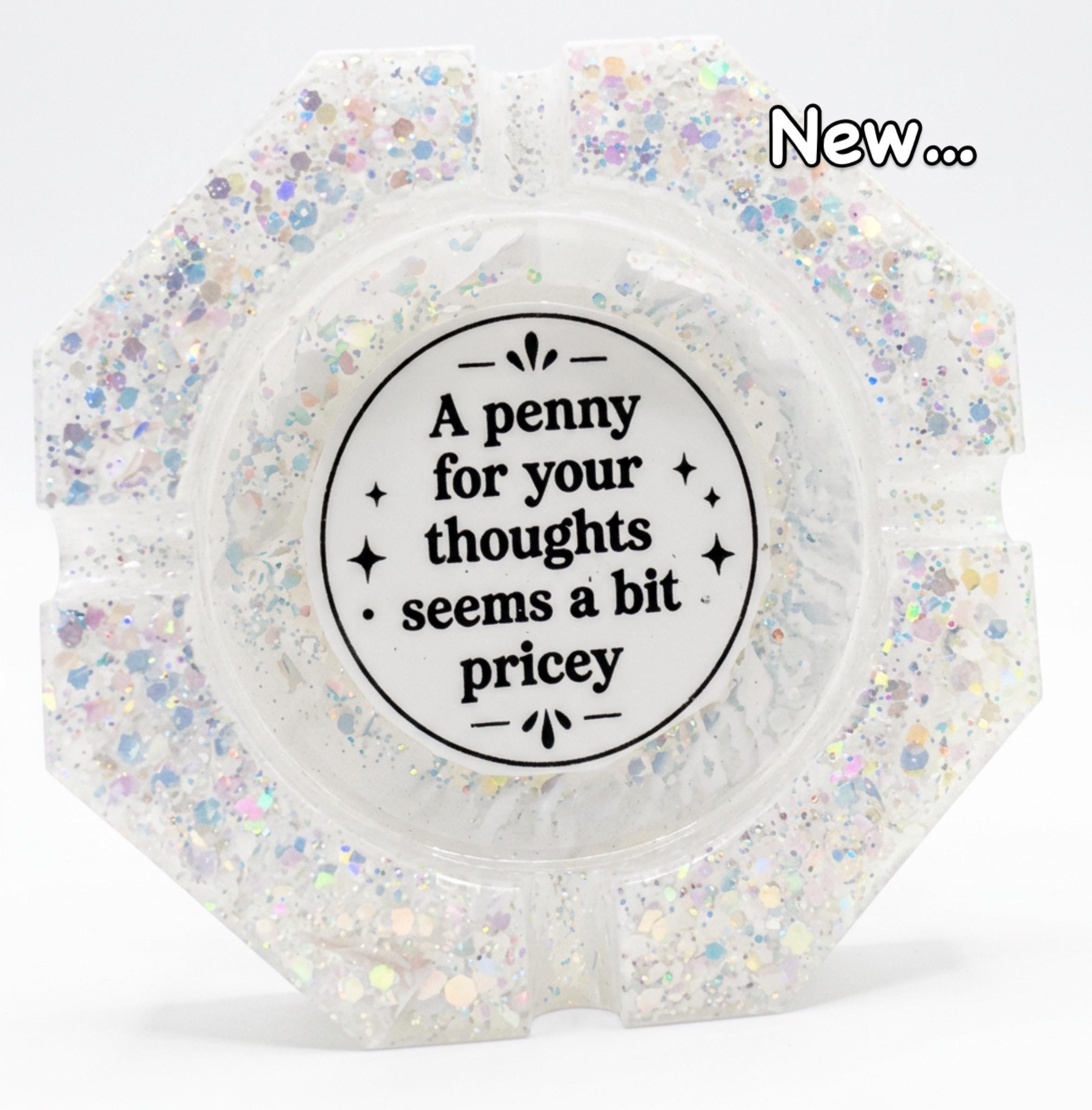 Penny for your thoughts Ashtray