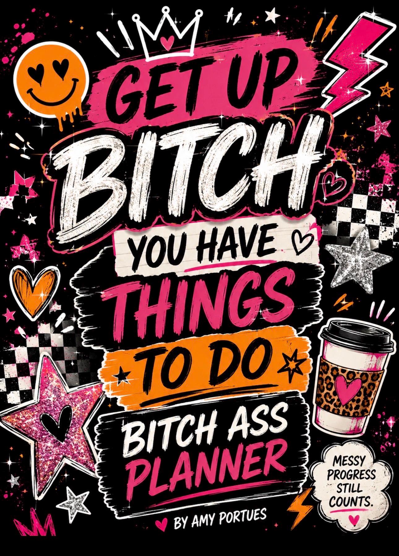 The Bitch Ass Planner/ Get up Bitch Reusable Notebook 40 page physical product