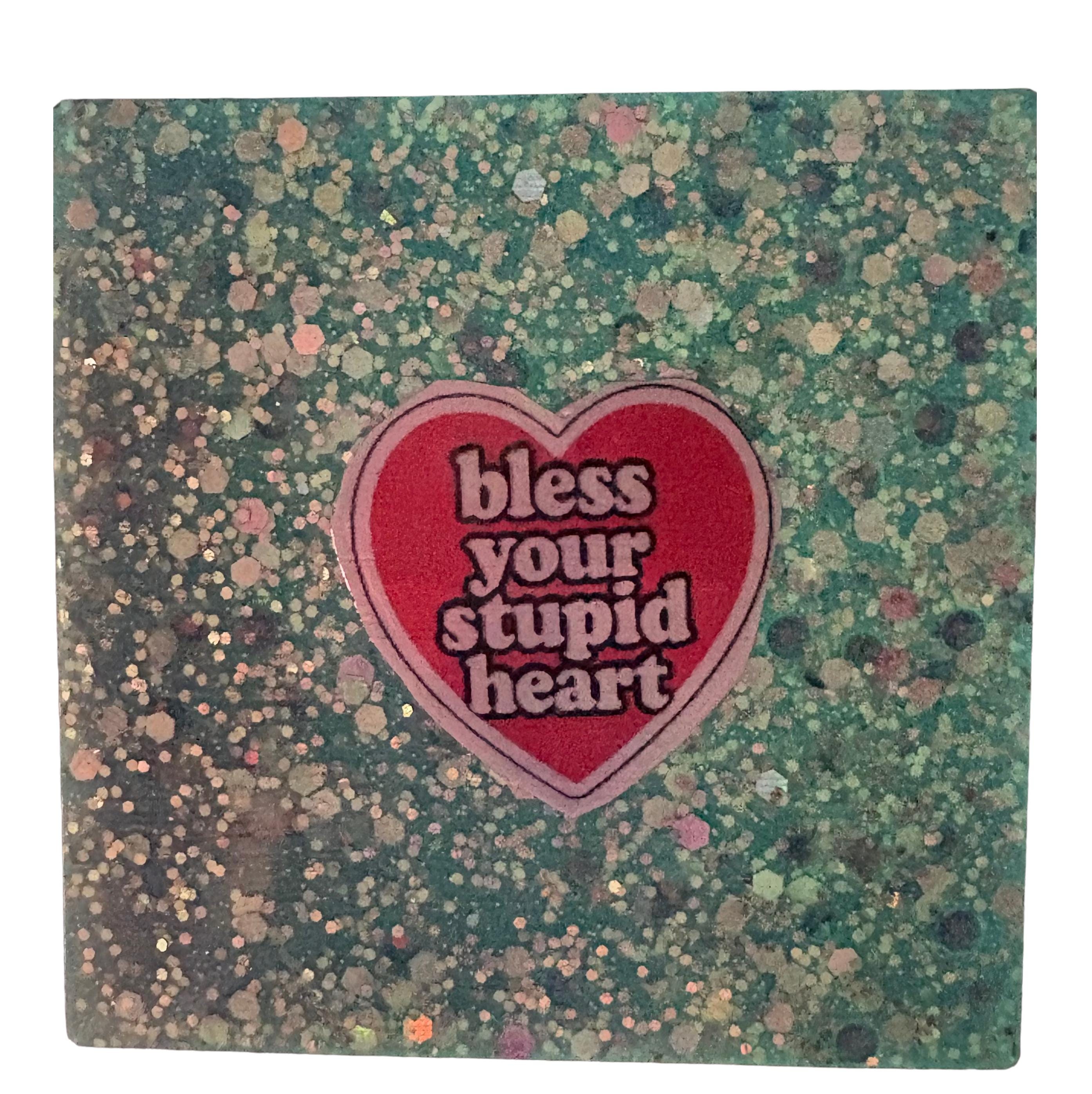 Bless your Stupid Heart Drink Coaster