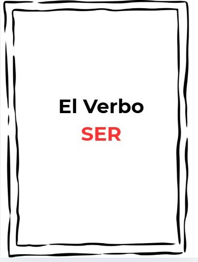 The verb Ser with Explanation worksheet and answer key