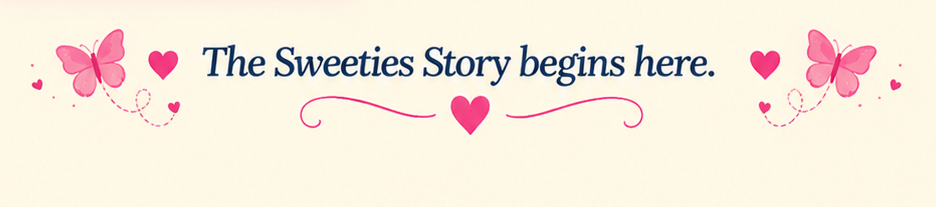 The Sweeties Story begins here