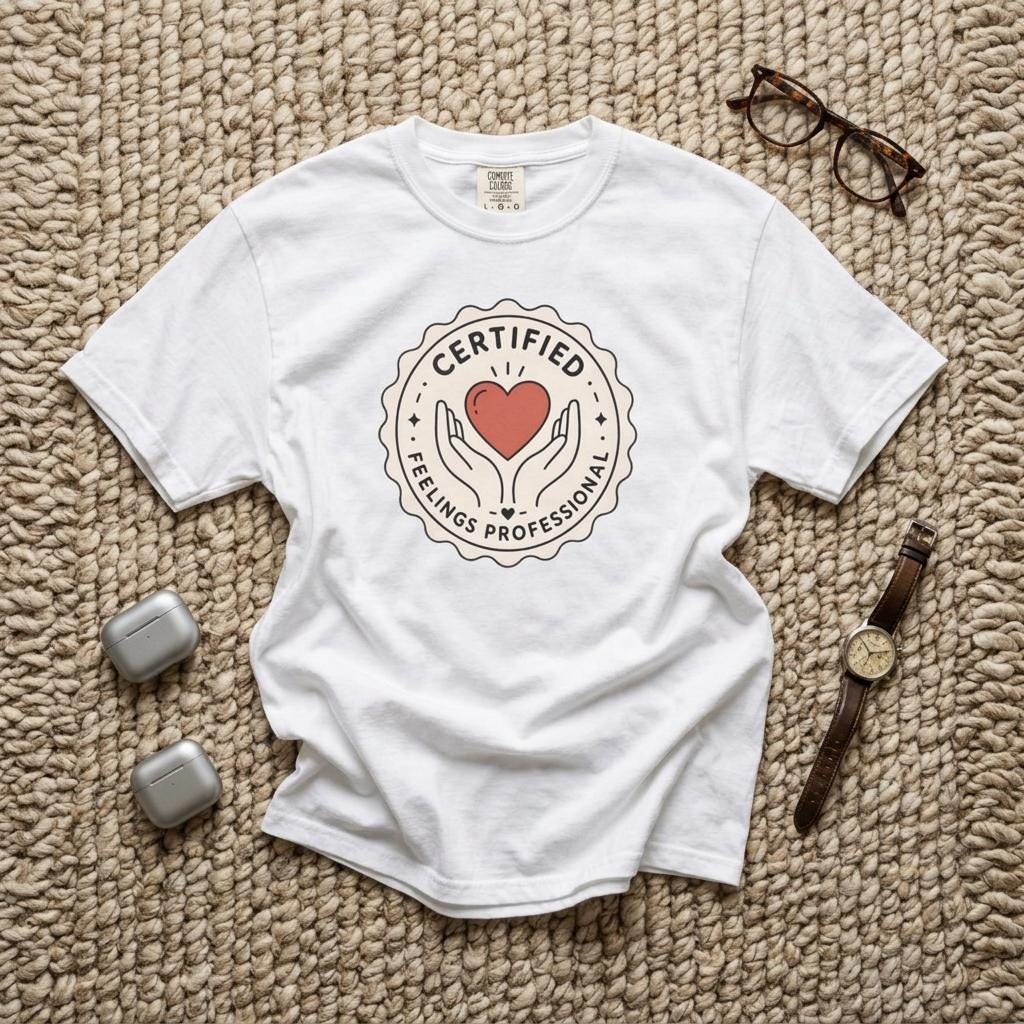 Certified Feelings Professional T-Shirt