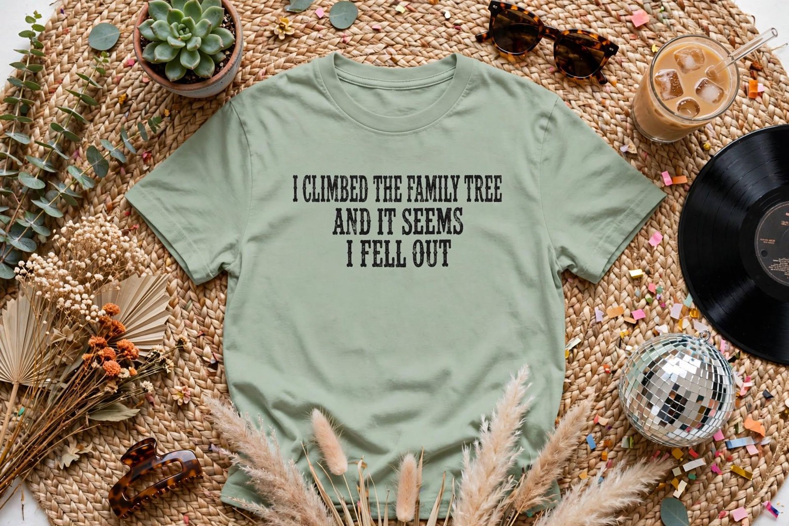 I Climbed the Family Tree and It Seems I Fell Out T-shirt