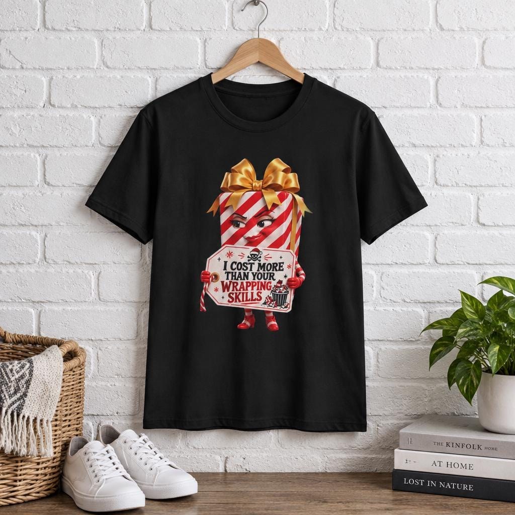 I Cost More Than Your Wrapping Skills Christmas T-Shirt