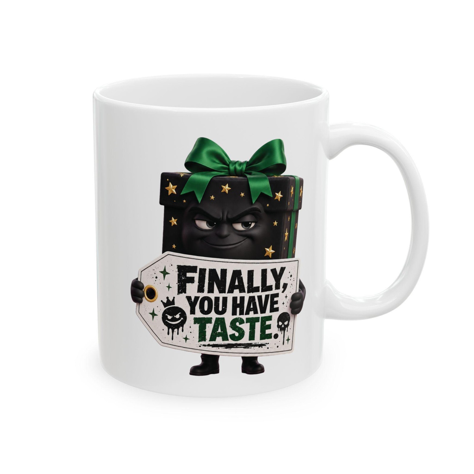 Finally You Have Taste Mug