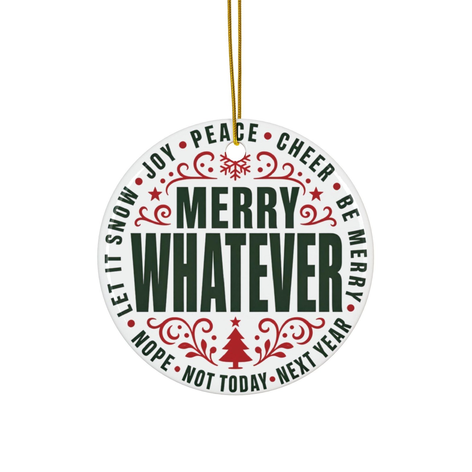 Merry Whatever Christmas Ornament