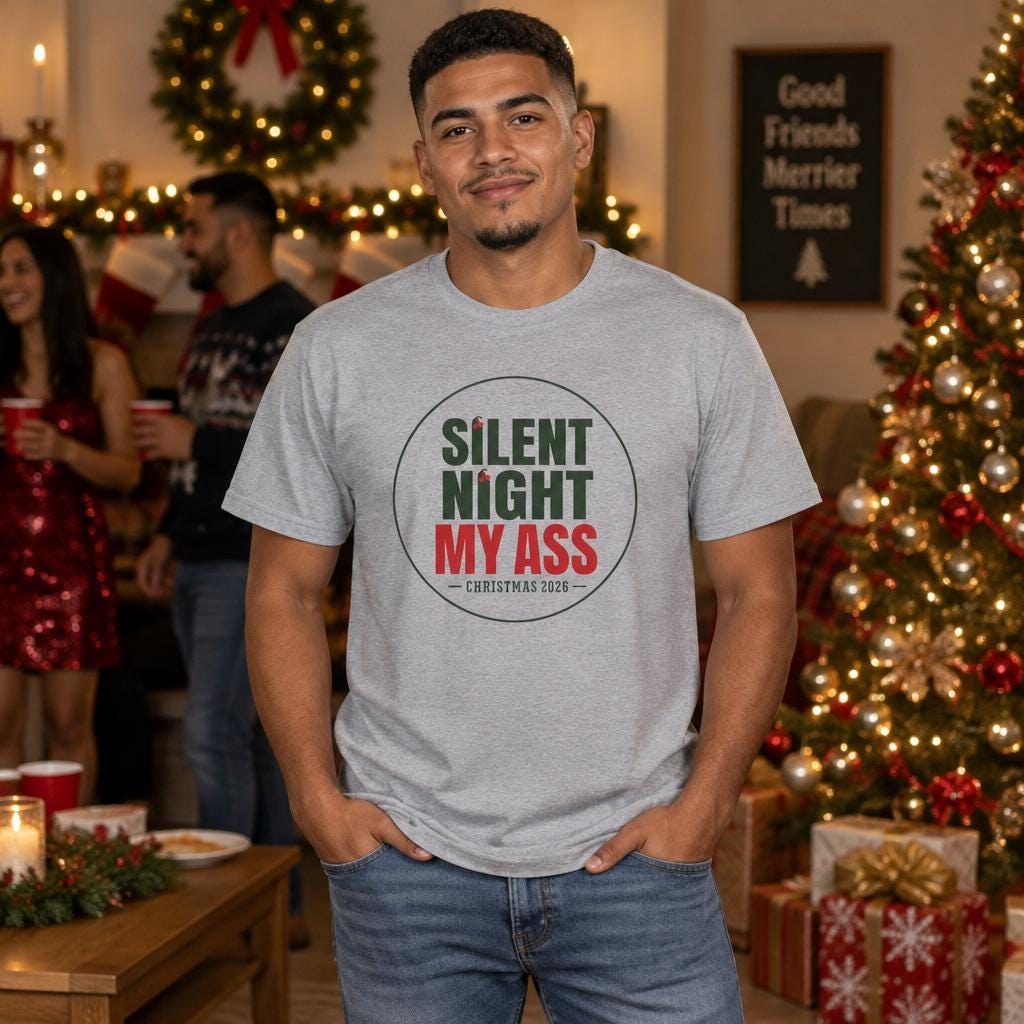 Silent Night My Ass Christmas T-Shirt