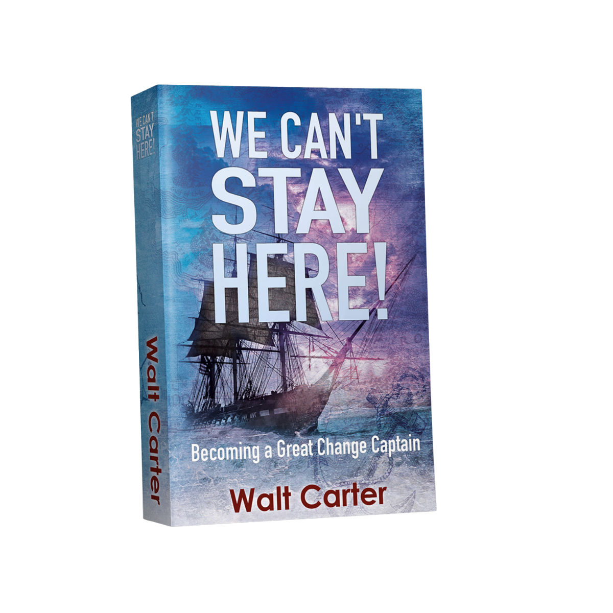 Cover of Walt Carter's book We Can't Stay Here