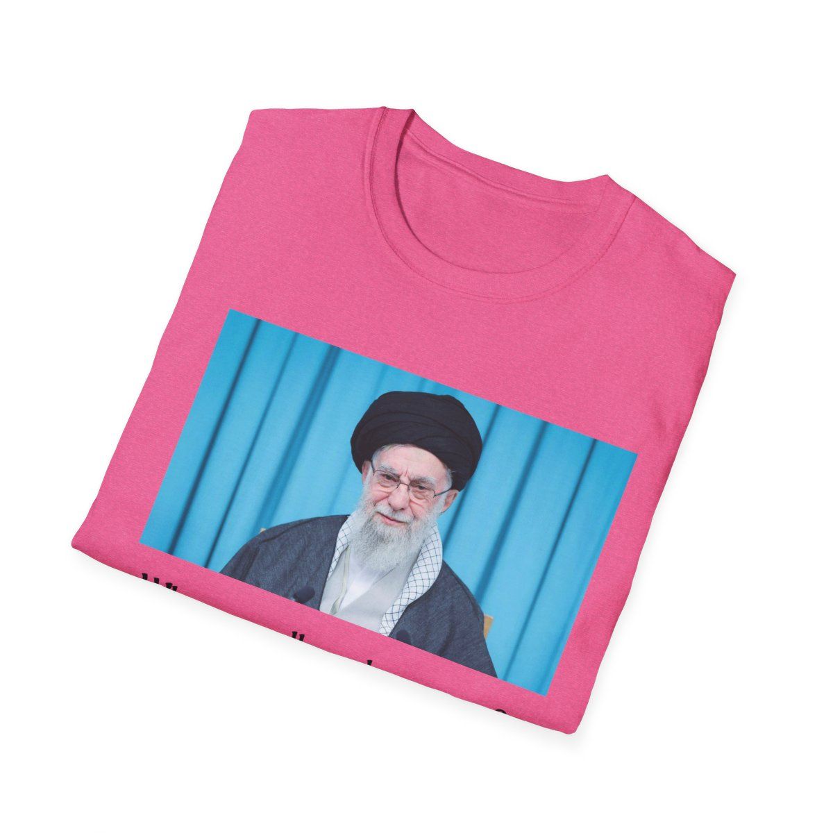 "Where Are My Sharmootas" Funny anti Islam-IRGC T shirt, view 4
