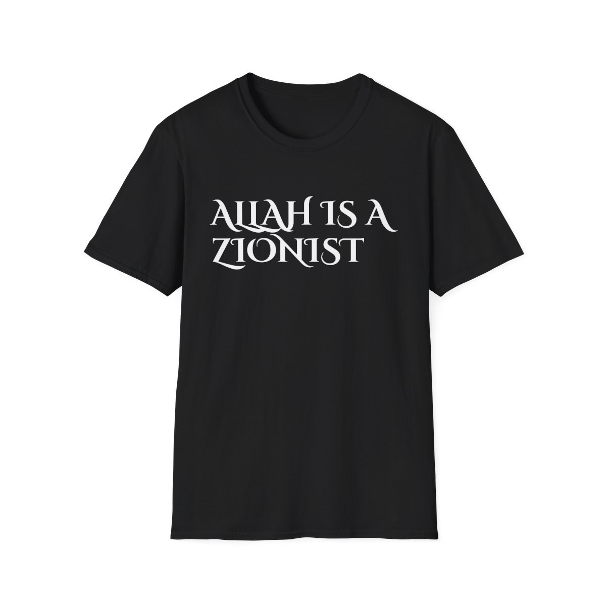 Controversial Graphic T-Shirt - "ALLAH IS A ZIONIST" Black on White