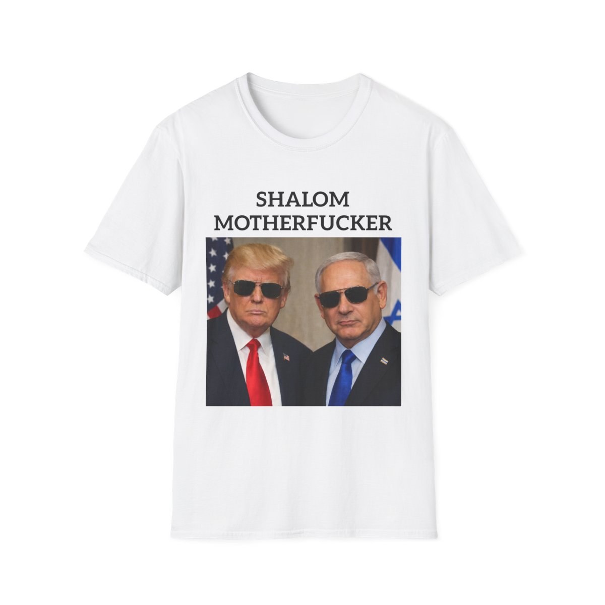 Political Graphic T-Shirt - "Shalom Motherfucker" (Trump & Netanyahu)