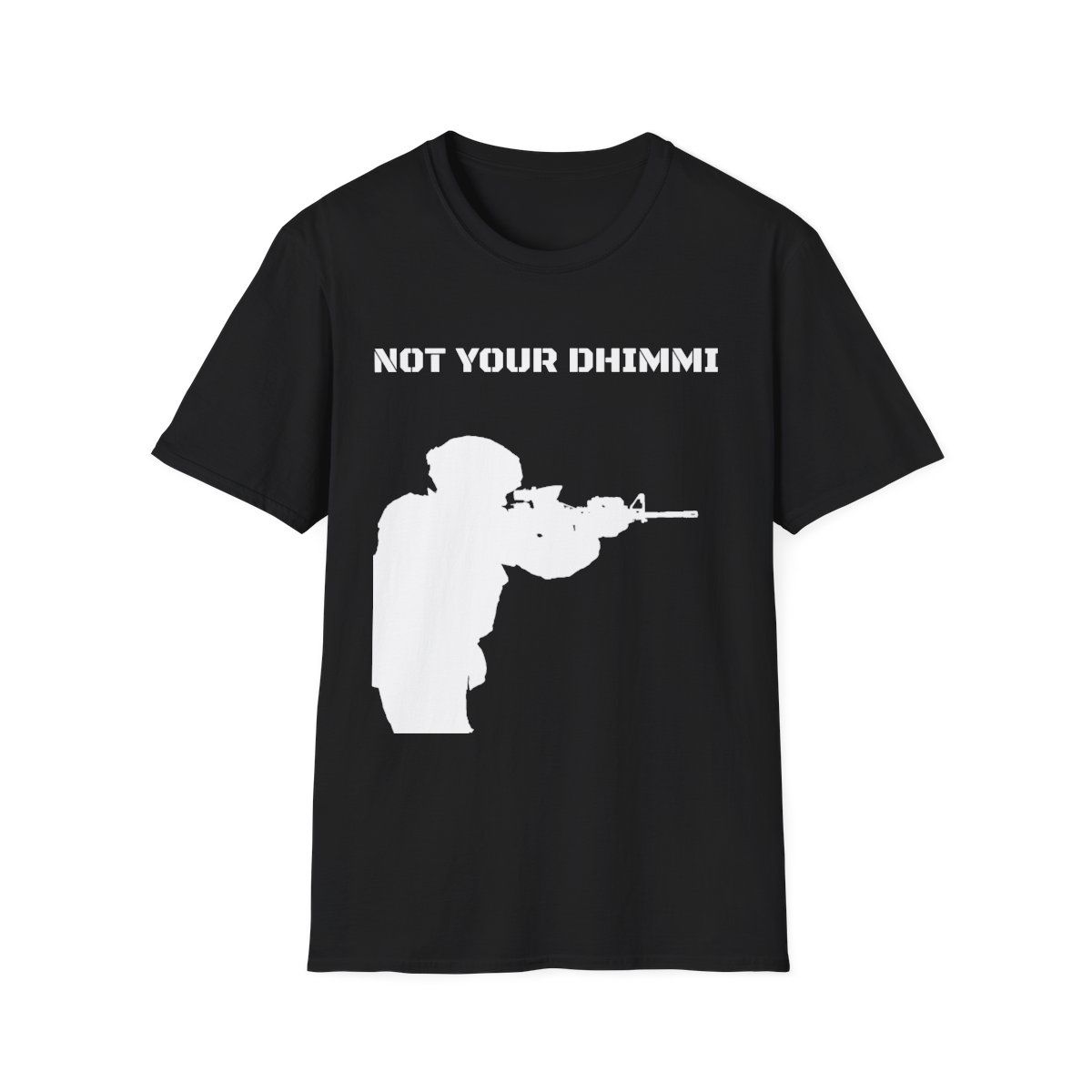 T-Shirt, "Not Your Dhimmi" Military Rifle Graphic Tee