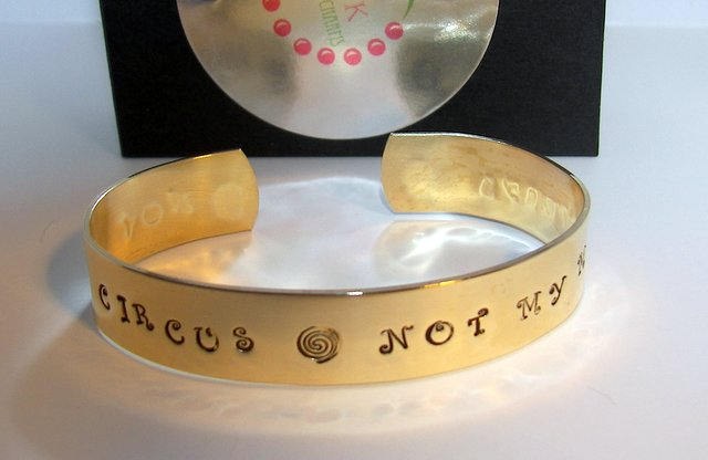 Hand stamped jewelry, Not my Circus, Not my Monkeys, personalized, engraved jewelry, cuff bracelet, hand stamped bracelet, custom stamped
