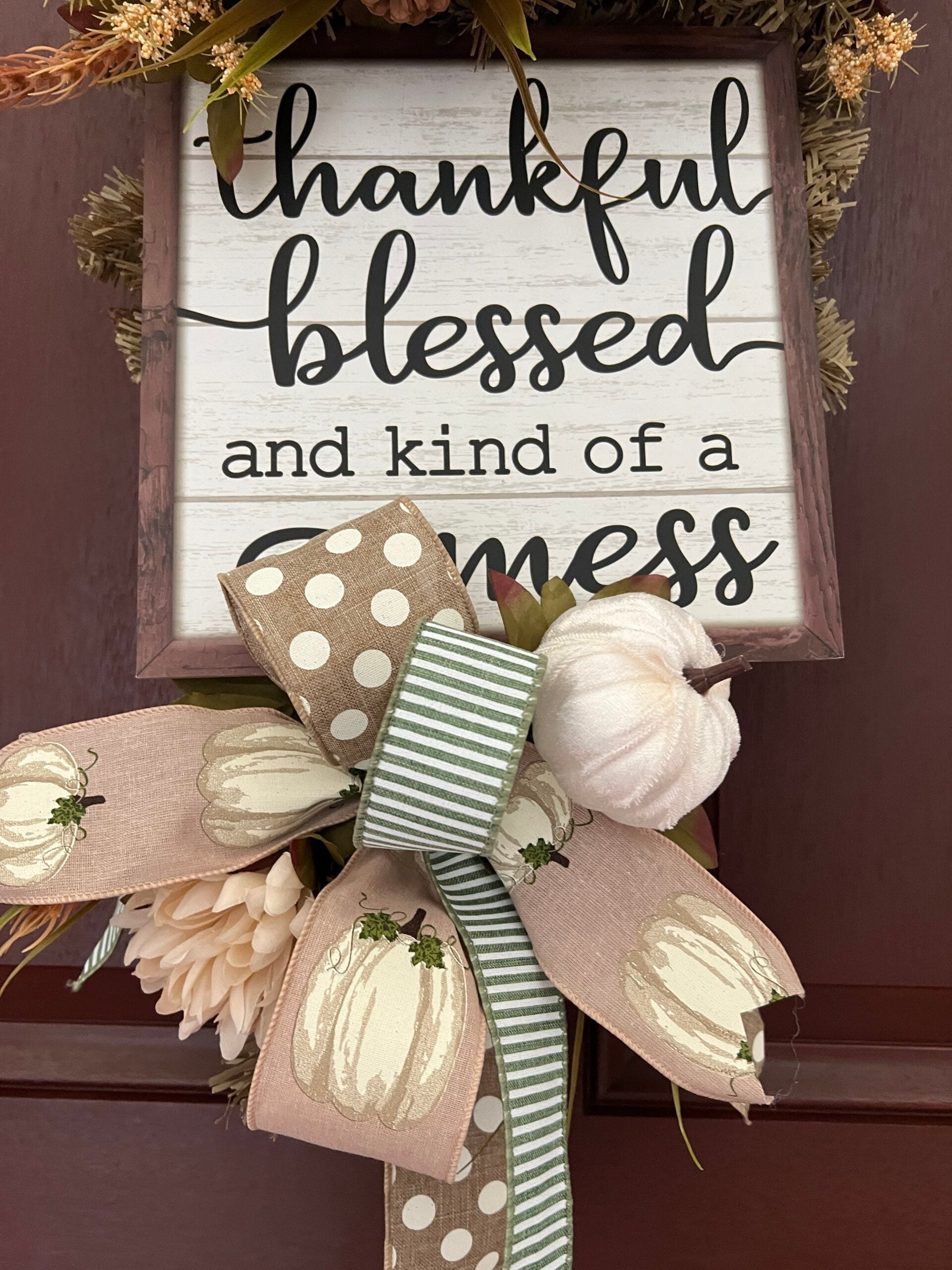 Thankful, Blessed, and Beautifully Handmade Swag Wreath!