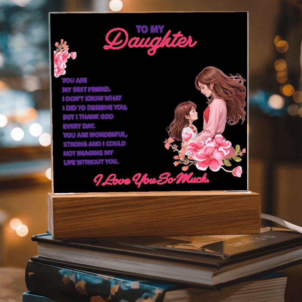 An acrylic keepsake made for a daughter