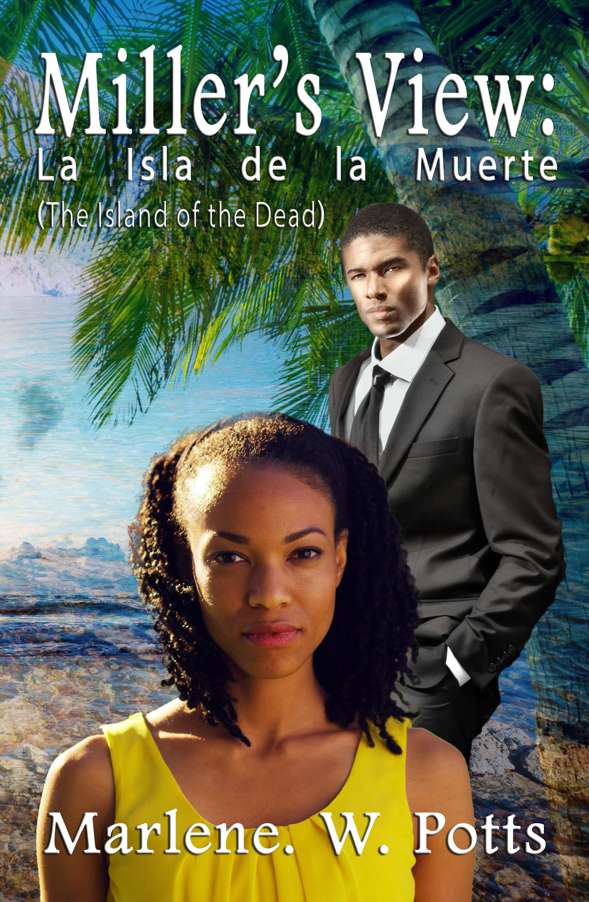 Cover of Miller’s View: La Isla de la Muerte by Marlene W. Potts