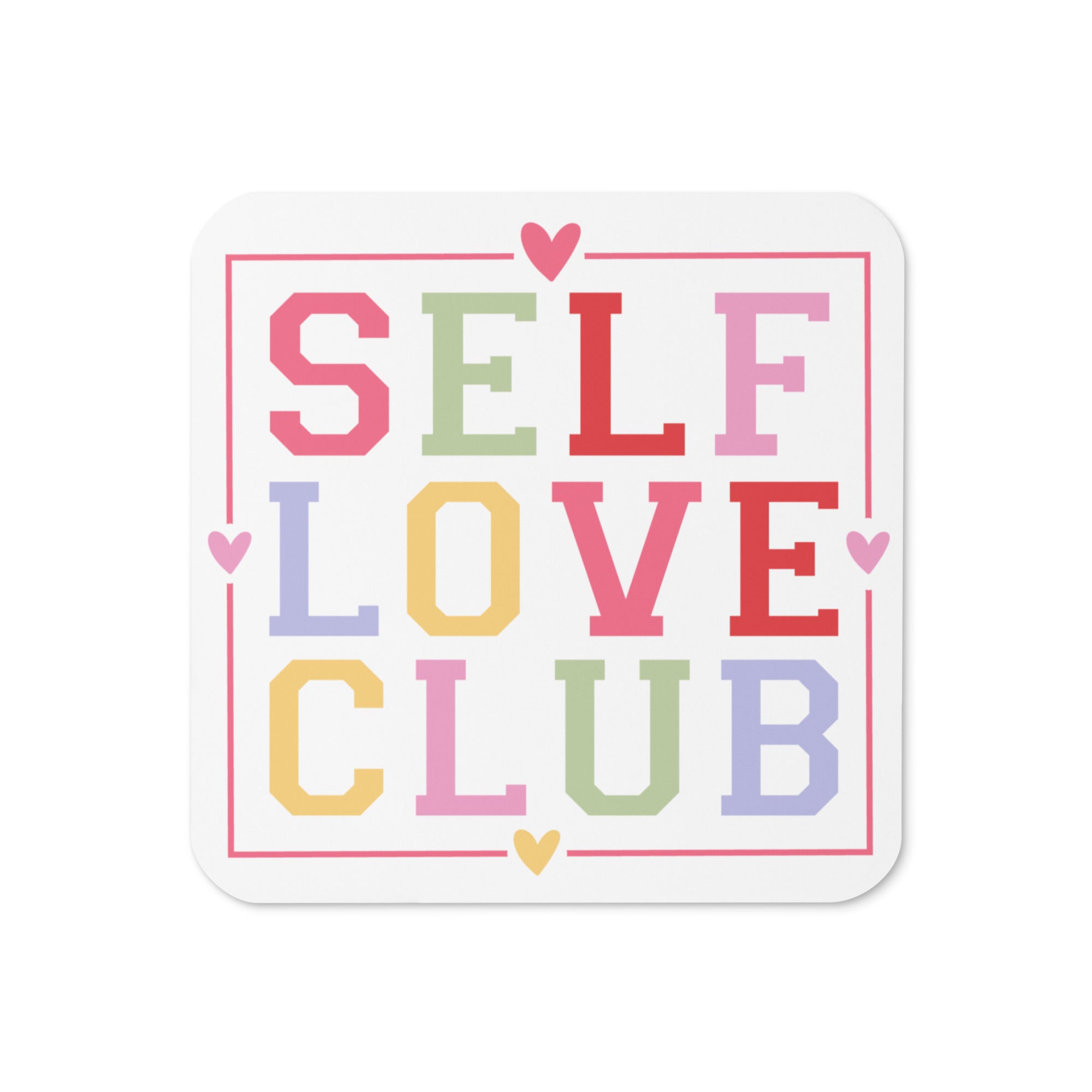 Self Love Club | White Background | Cork-back coaster