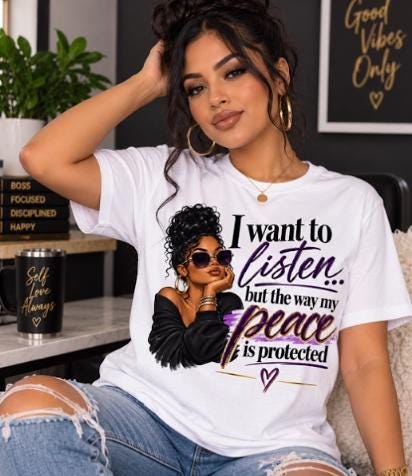 I want to listen but the way my peace is protected T-Shirt | Black Woman Illustration view 1