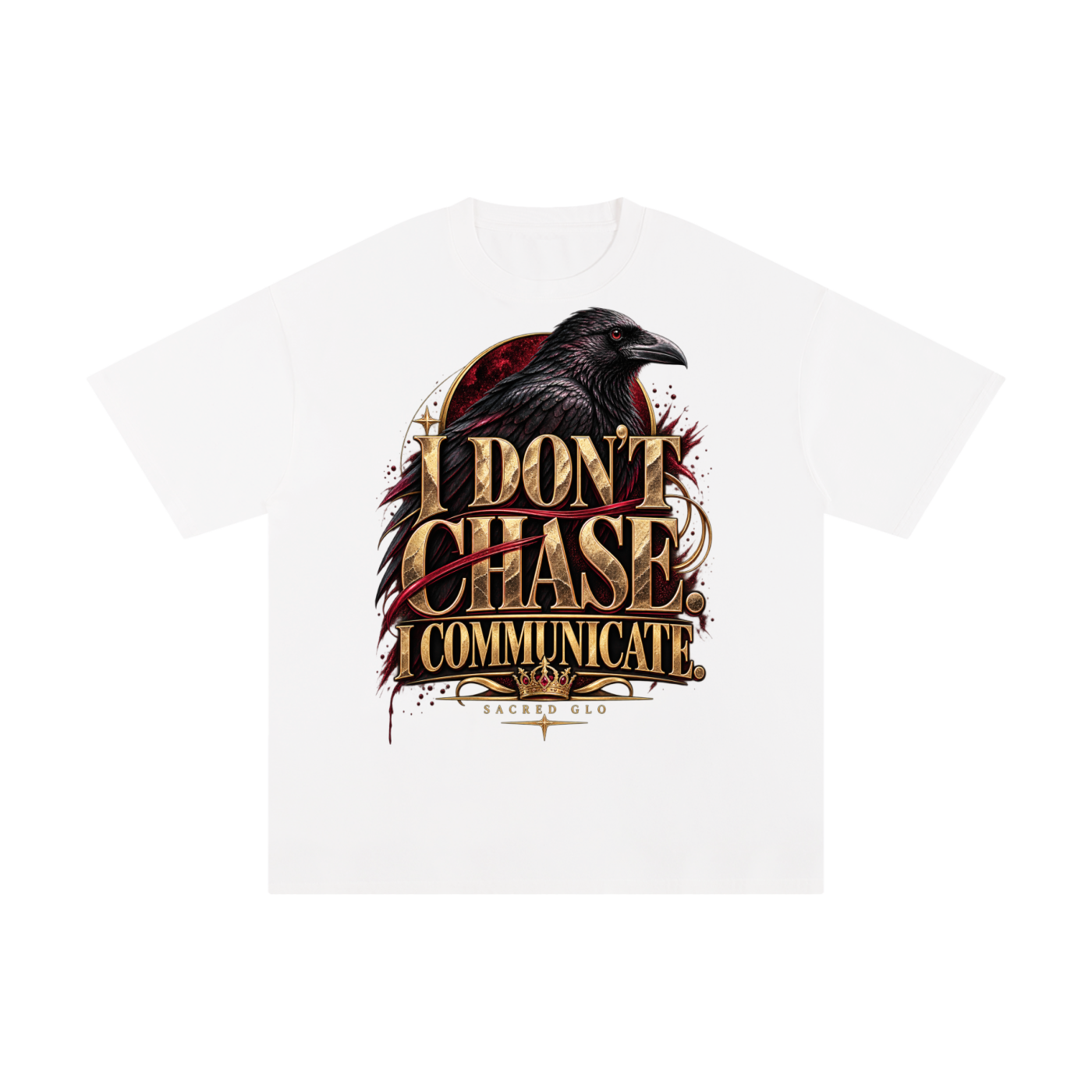DON’T CHASE by Sacred Glo