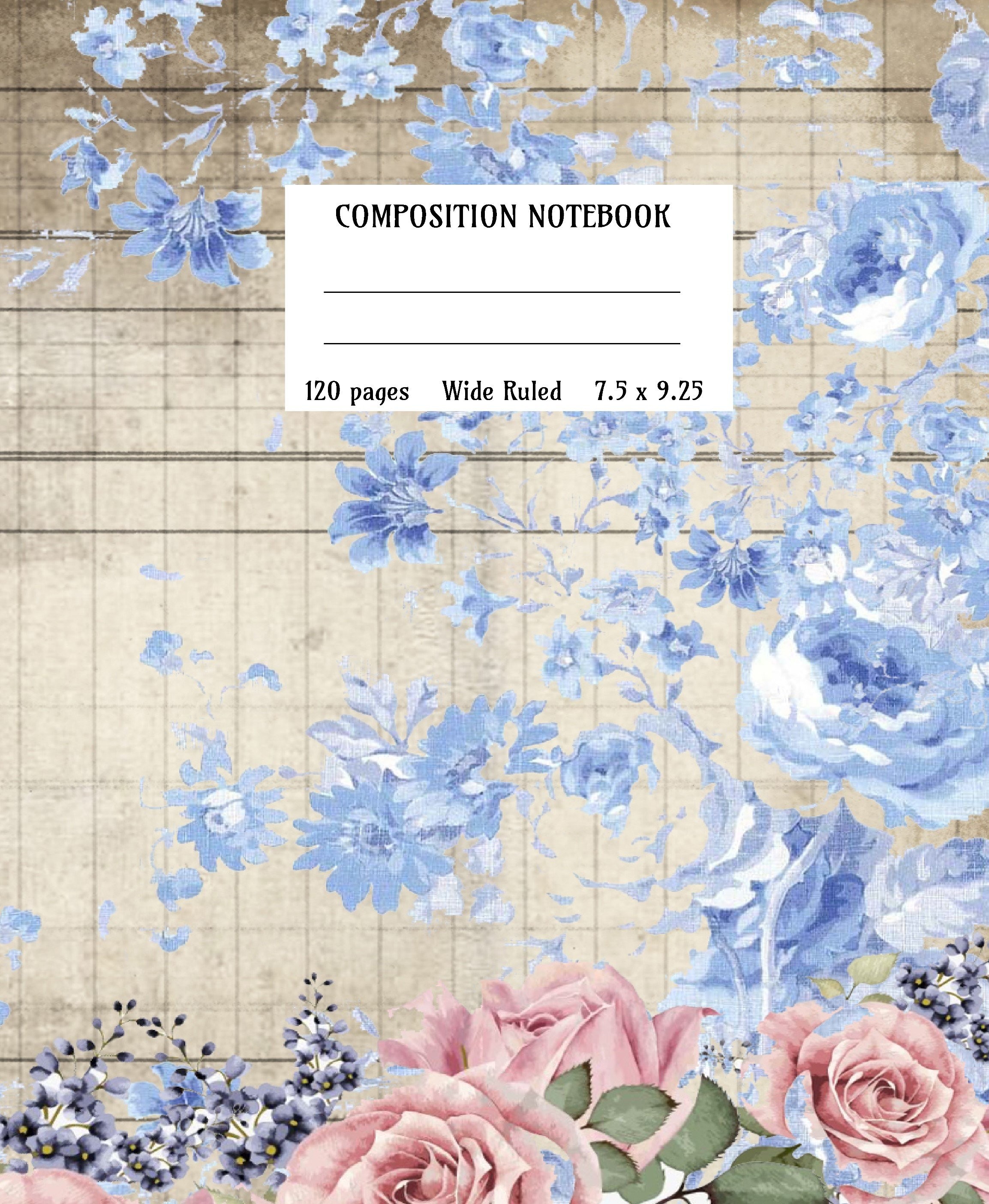 Cover of Composition Notebook Wide Ruled: Blue and Pink Roses