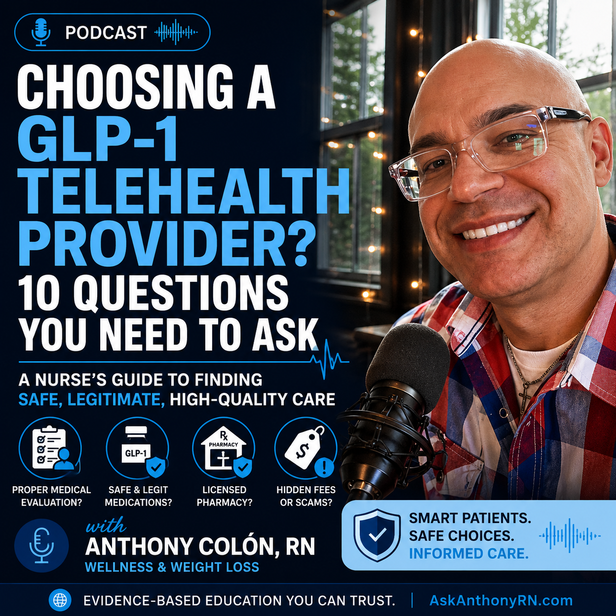 Podcast artwork for Choosing a GLP-1 Telehealth Provider? 10 Questions You Need to Ask, featuring Anthony Colón, RN at a microphone.