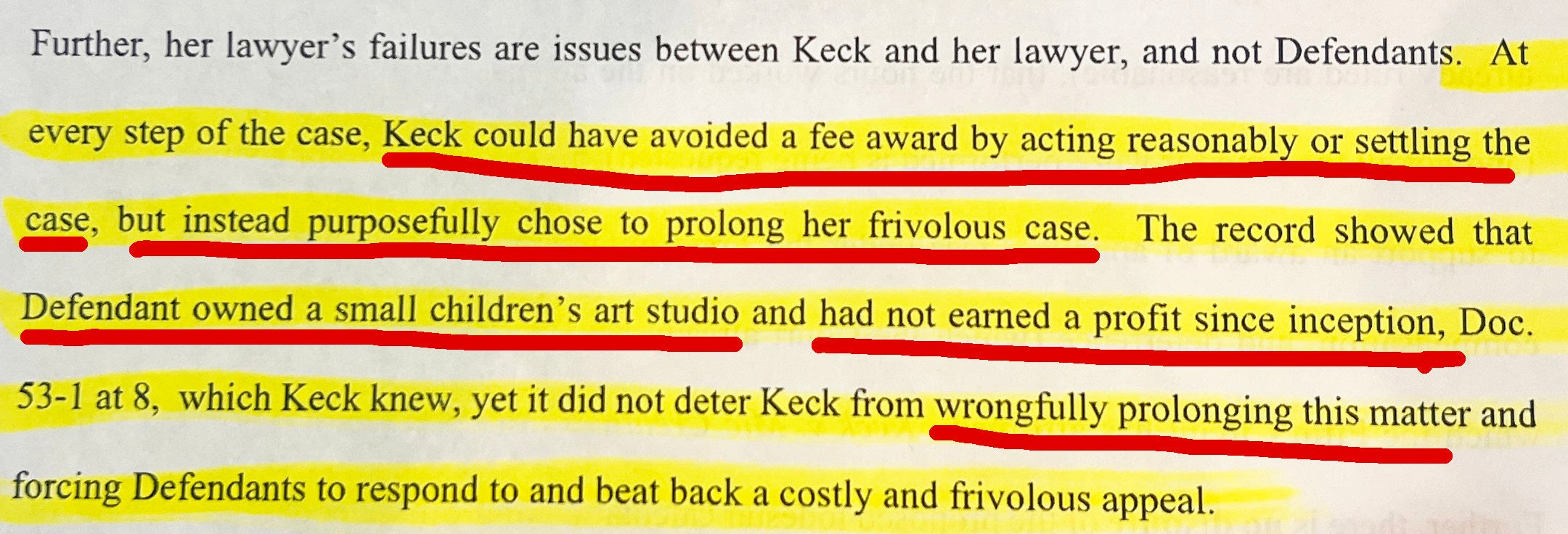Photograph of a printed legal document with multiple lines highlighted in yellow and several phrases underlined in red, discussing a case involving Keck and mentioning a small children's art studio and allegations of prolonging a frivolous case.