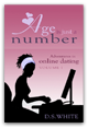 Cover of Age is Just a Number: Adventures in Online Dating by D.S. White