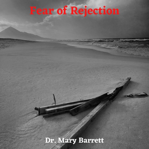 Overcome Fears of Rejection