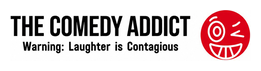 The Comedy Addict. Warning: Laughter is Contagious