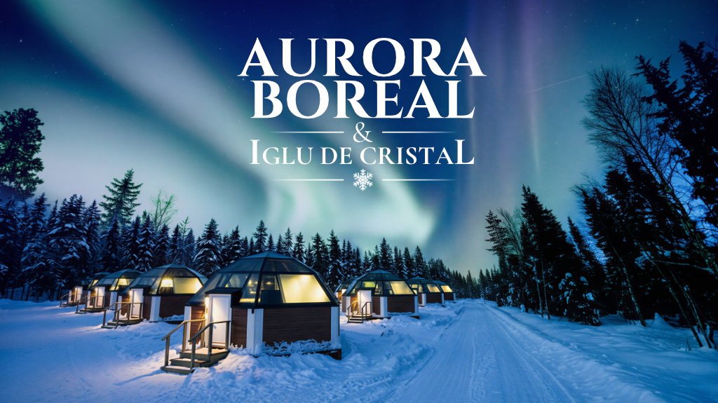 View from Aurora Boreal & Iglu de Cristal