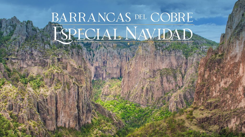 View from Barrancas del Cobre Especial Fin de Año