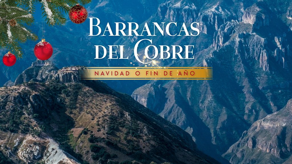 View from Barrancas del Cobre Navidad o Fin de Año