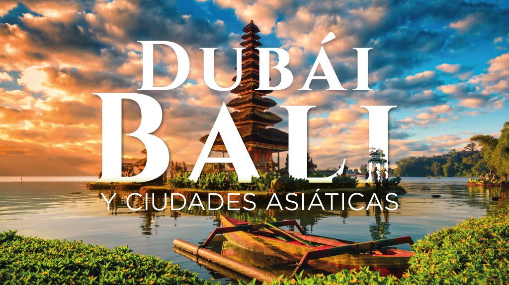 View from Dubái, Bali y Ciudades Asiáticas